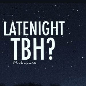 What does TBH mean and TBH pictures for Instagram | DeeDee's Blog